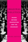 Image for Imaginal Politics : Images Beyond Imagination and the Imaginary