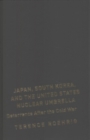 Image for Japan, South Korea, and the United States Nuclear Umbrella : Deterrence After the Cold War