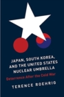 Image for Japan, South Korea, and the United States Nuclear Umbrella