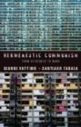 Image for Hermeneutic communism  : from Heidegger to Marx