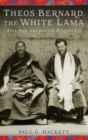 Image for White Lama  : Theos Bernard, Tibet, and yoga in America