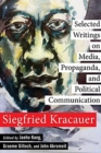Image for Selected writings on media, propaganda, and political communication