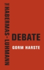 Image for The Habermas-Luhmann Debate