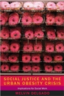 Image for Social justice and the urban obesity crisis  : implications for social work