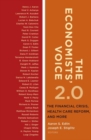 Image for The economists&#39; voice 2.0  : the financial crisis, health care reform, and more