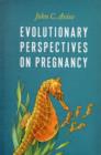 Image for Evolutionary perspectives on pregnancy