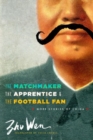Image for The matchmaker, The apprentice, and The football fan  : more stories of China