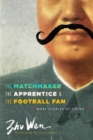 Image for The matchmaker, the apprentice, and the football fan  : more stories of China