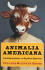 Image for Animalia Americana  : animal representations and biopolitical subjectivity