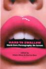 Image for Hard to swallow  : hard-core pornography on screen