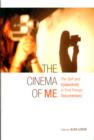 Image for The cinema of me  : the self and subjectivity in first person documentary