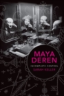 Image for Maya Deren  : incomplete control