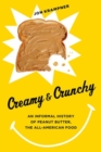 Image for Creamy and Crunchy : An Informal History of Peanut Butter, the All-American Food
