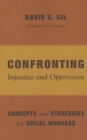 Image for Confronting injustice and oppression  : concepts and strategies for social workers