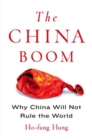 Image for The China Boom : Why China Will Not Rule the World