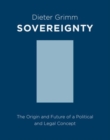 Image for Sovereignty : The Origin and Future of a Political and Legal Concept