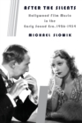Image for After the silents  : Hollywood film music in the early sound era, 1926-1934