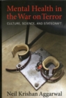 Image for Mental Health in the War on Terror : Culture, Science, and Statecraft