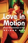 Image for Love in motion  : erotic relationships in film