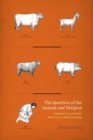 Image for The Question of the Animal and Religion