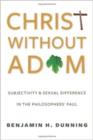 Image for Christ Without Adam : Subjectivity and Sexual Difference in the Philosophers&#39; Paul