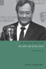 Image for The cinema of Ang Lee  : the other side of the screen