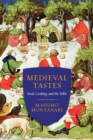 Image for Medieval flavors  : the food, the cooking, and the table