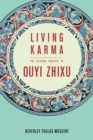 Image for Living Karma : The Religious Practices of Ouyi Zhixu