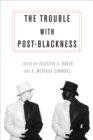Image for The Trouble with Post-Blackness