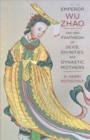 Image for Emperor Wu Zhao and her pantheon of devis, divinities, and dynastic mothers