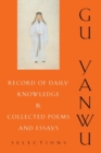 Image for Record of Daily Knowledge and Collected Poems and Essays : Selections