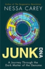 Image for Junk DNA : A Journey Through the Dark Matter of the Genome