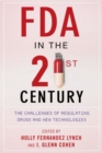 Image for FDA in the twenty-first century  : the challenges of regulating drugs and new technologies