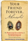 Image for Your Friend Forever, A. Lincoln
