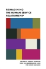 Image for Reimagining the Human Service Relationship