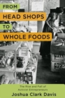 Image for From Head Shops to Whole Foods