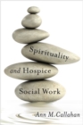 Image for Spirituality and Hospice Social Work