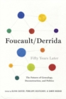 Image for Foucault/Derrida Fifty Years Later : The Futures of Genealogy, Deconstruction, and Politics
