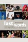 Image for Last words  : considering contemporary cinema