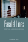 Image for Parallel lines  : post-9/11 American cinema