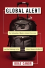 Image for Global Alert : The Rationality of Modern Islamist Terrorism and the Challenge to the Liberal Democratic World