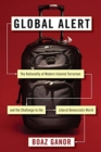 Image for Global Alert : The Rationality of Modern Islamist Terrorism and the Challenge to the Liberal Democratic World