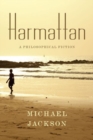 Image for Harmattan : A Philosophical Fiction