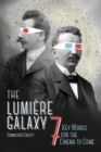 Image for The Lumiáere galaxy  : seven key words for the cinema to come