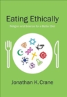 Image for Eating ethically  : religion and science for a better diet