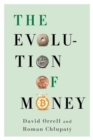 Image for The evolution of money