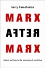 Image for Marx after Marx  : history and time in the expansion of capitalism