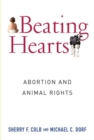 Image for Beating hearts  : abortion and animal rights