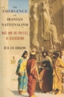 Image for The emergence of Iranian nationalism  : race and the politics of dislocation