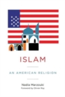 Image for Islam : An American Religion